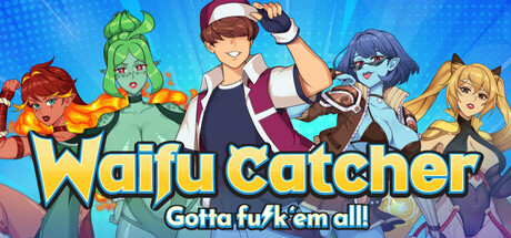 Waifu Catcher: Gotta Fu*k 'em All — Steam header