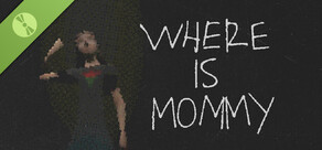 Where Is Mommy Demo