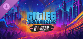 Cities: Skylines - 8 Gear Radio