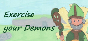 Exercise your Demons