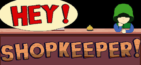 Hey! Shopkeeper! — Steam header