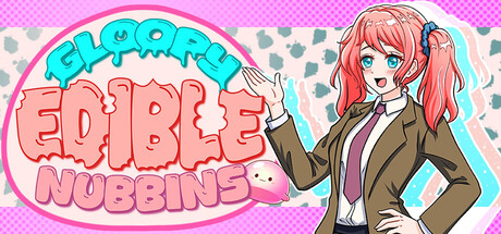 Gloopy Edible Nubbins