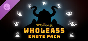 Sir Whoopass™: WholeAss Emote Pack