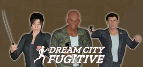 Dream City Fugitive