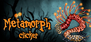 Metamorph Clicker