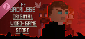 The Sacrilege (Original Video Game Score)