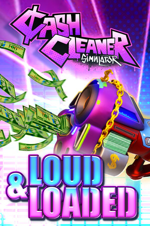 Cash Cleaner Simulator - LOUD & LOADED Depots · SteamDB