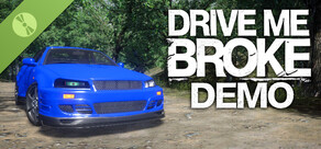 Drive Me Broke Demo