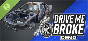 Drive Me Broke Demo