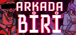 ARKADA BİRİ