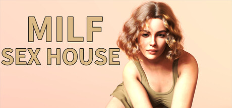 MILF Sex House