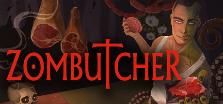 ZOMBUTCHER: Monster Business Simulator