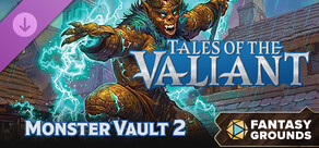 Fantasy Grounds - Tales of the Valiant - Monster Vault 2