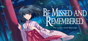 Be Missed and Remembered: The Letter from Mayoiga