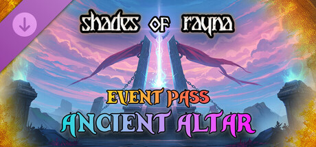 Shades of Rayna - Ancient Altar Season Event Pass