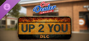 Car Dealer Simulator - Up 2 You DLC