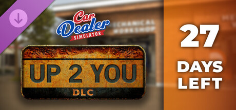 Car Dealer Simulator - Up 2 You DLC