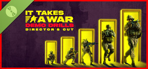 It Takes a War: Demo Drills: Director's Cut