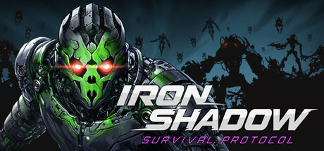 IRON SHADOW : Survival Protocol