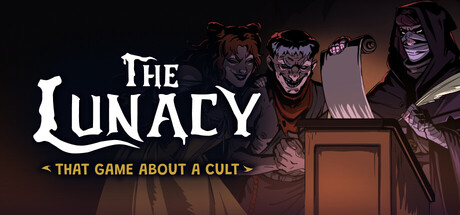 The Lunacy: That Game About a Cult