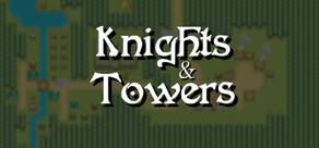 Knights & Towers
