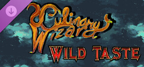 Culinary Wizard - Wild Taste Wardrobe Expansion