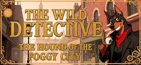 The Wild Detective: The Hound of the Foggy City