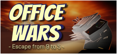 Office Wars: Escape from 9 to 5