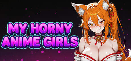 My Horny Anime Girls — Steam header