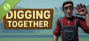 Digging Together Demo