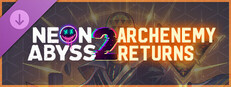Neon Abyss 2 - Archenemy Returns