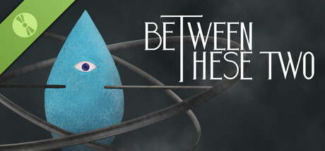 Between These Two Demo