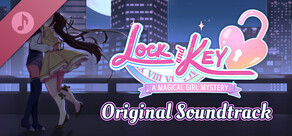 Lock & Key: A Magical Girl Mystery Soundtrack