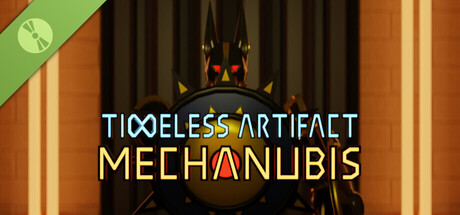 Timeless Artifact: mechAnubis Demo