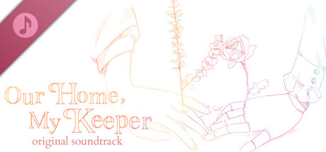 Our Home, My Keeper - Original Soundtrack