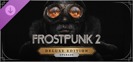 Frostpunk 2: Deluxe Edition Upgrade