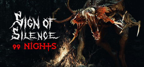 Sign of Silence: 99 Nights — Steam header