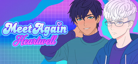 Meet Again: Heartwell