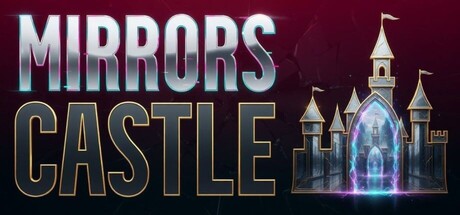 Mirrors Castle — Steam header