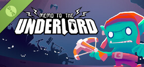 Memo to the Underlord Demo