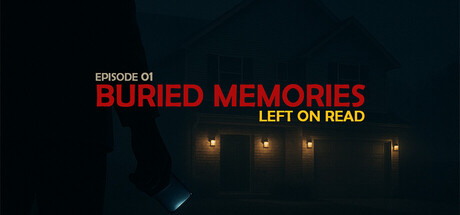 [Buried Memories] Left On Read  — Steam header