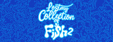 Lost my Collection of Fish 2