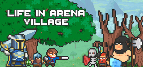 Life in Arena: Village — Steam header