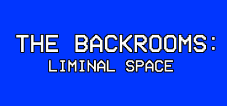 The Backrooms: Liminal Space