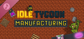 Idle Tycoon Manufacturing - OST