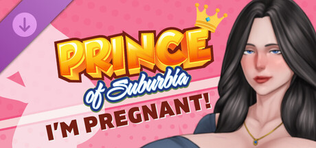 Prince of Suburbia - I'm Pregnant!