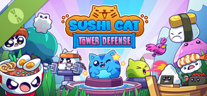 Sushi Cat - Tower Defense Demo