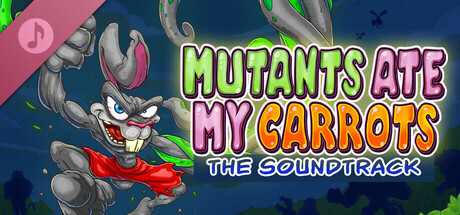 Mutants Ate My Carrots Soundtrack