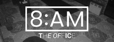 8AM: The Office