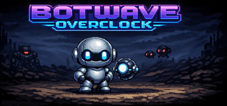 Botwave: Overclock